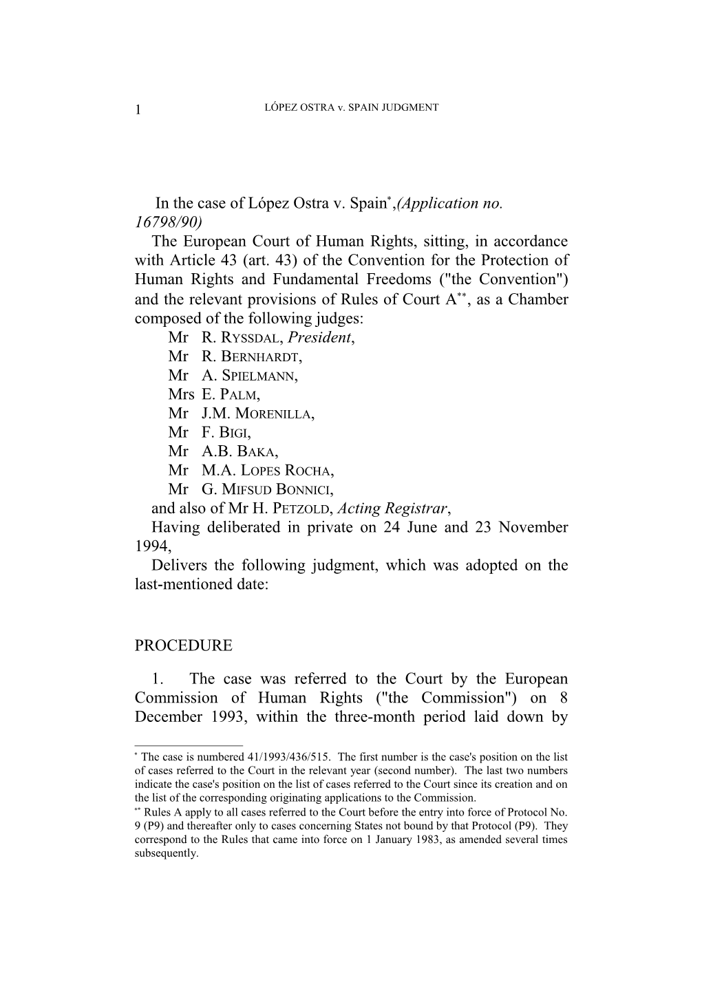 In the Case of López Ostra V. Spain ,(Application No. 16798/90)