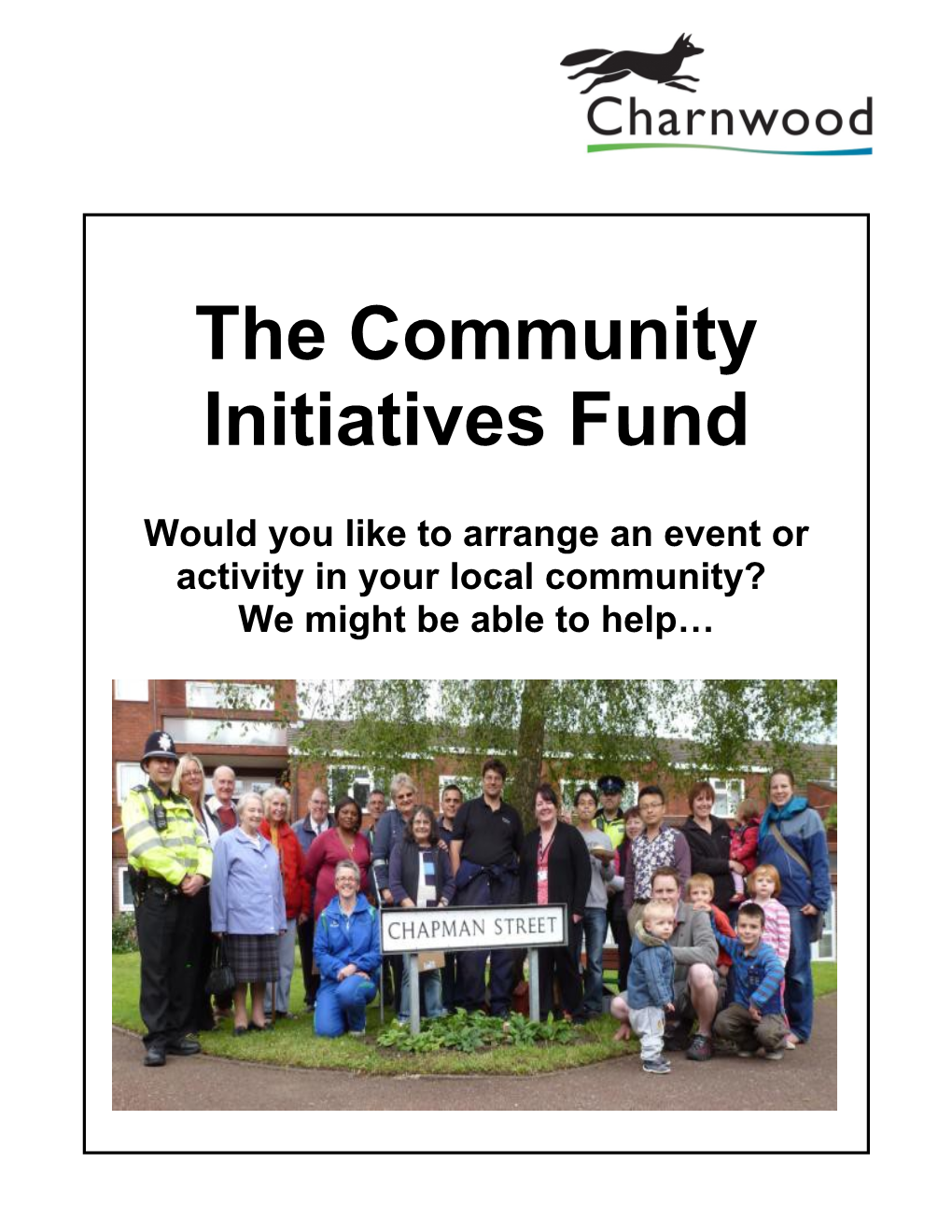 The Community Initiatives and Activities Fund Is Open to Residents to Help Towards The