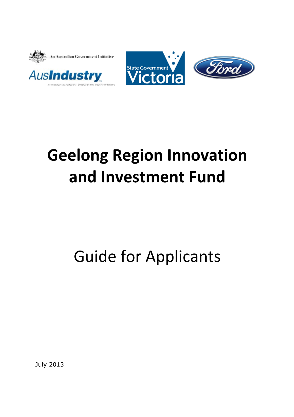 Geelong Region Innovation and Investment Fund - Guide for Applicants