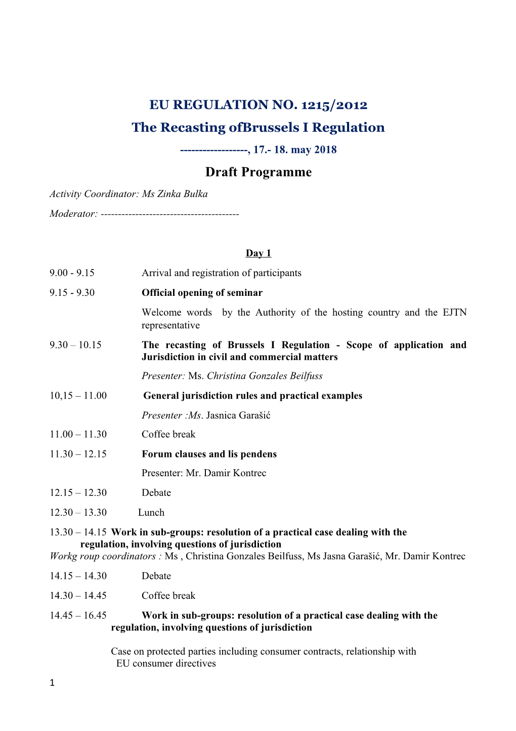 The Recasting Ofbrussels I Regulation