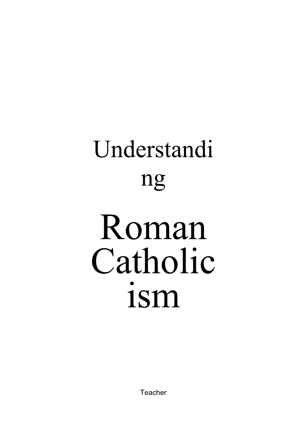 ROMAN CATHOLIC EVANGELISM (EVAN203) Spring Semester 2015