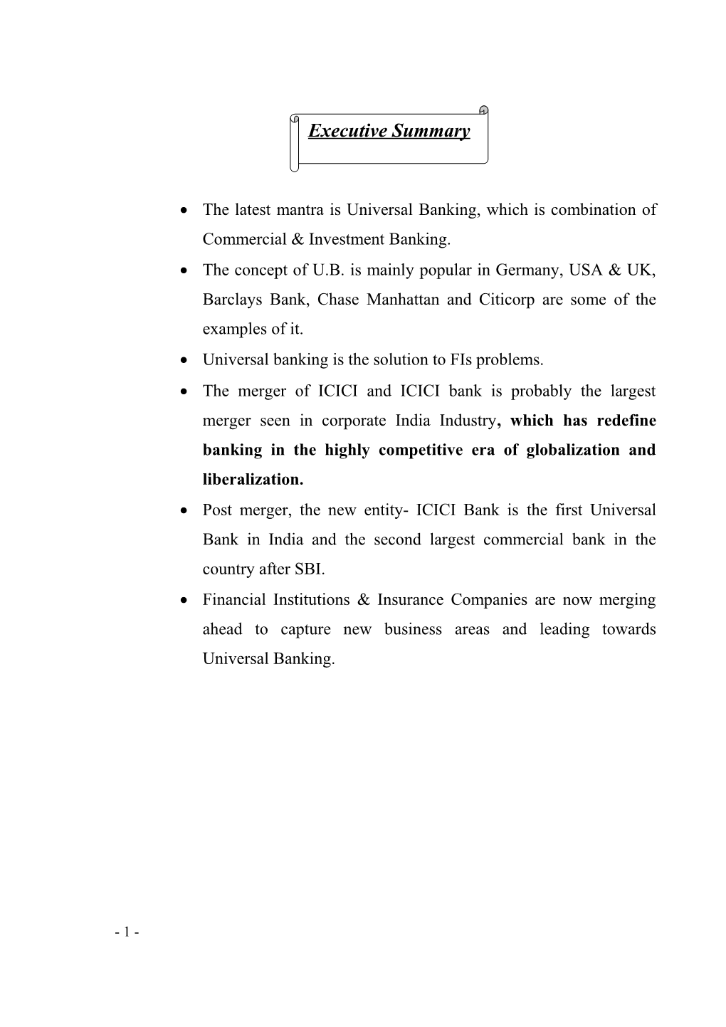 The Latest Mantra Is Universal Banking, Which Is Combination of Commercial & Investment