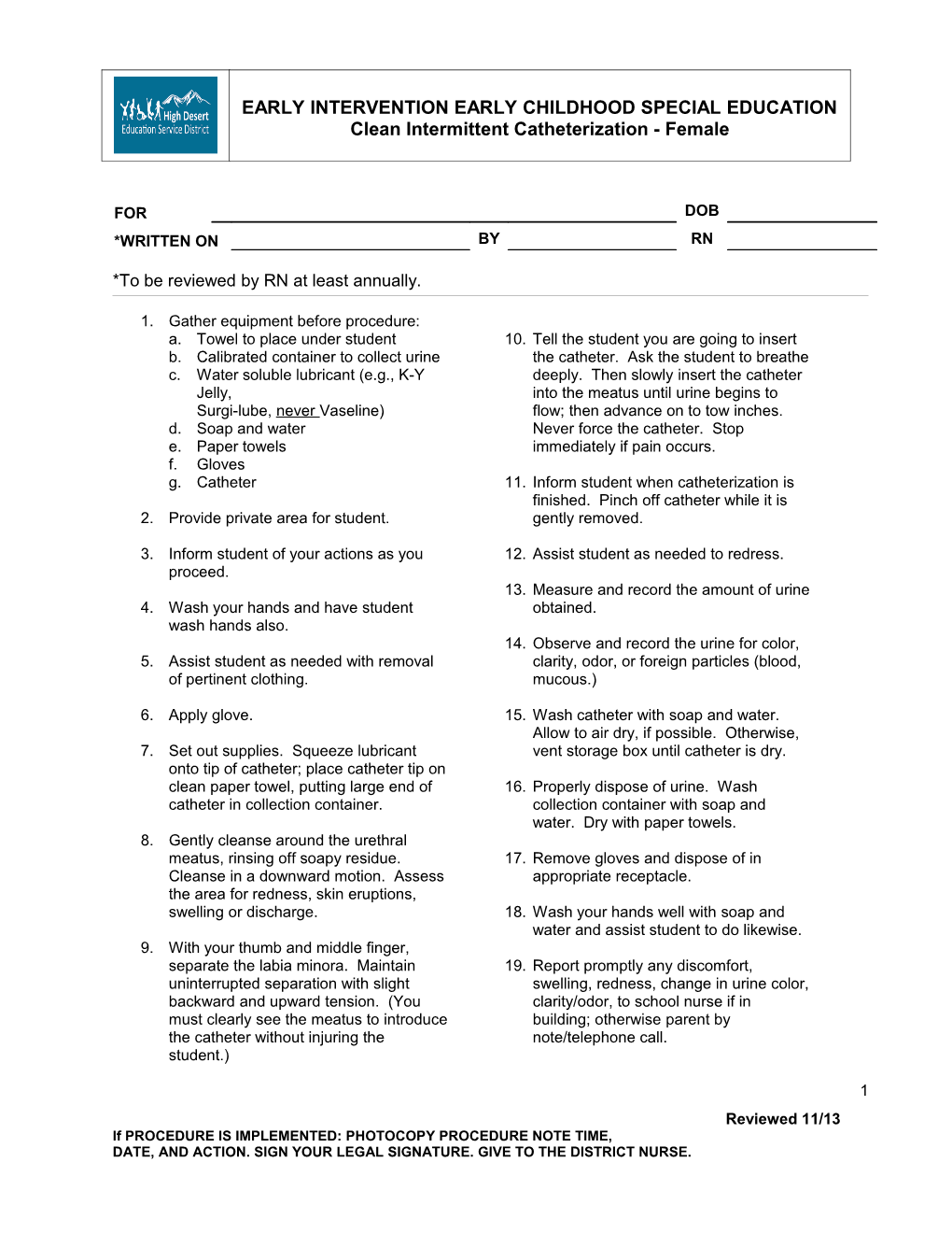 If PROCEDURE IS IMPLEMENTED: PHOTOCOPY PROCEDURE NOTE TIME