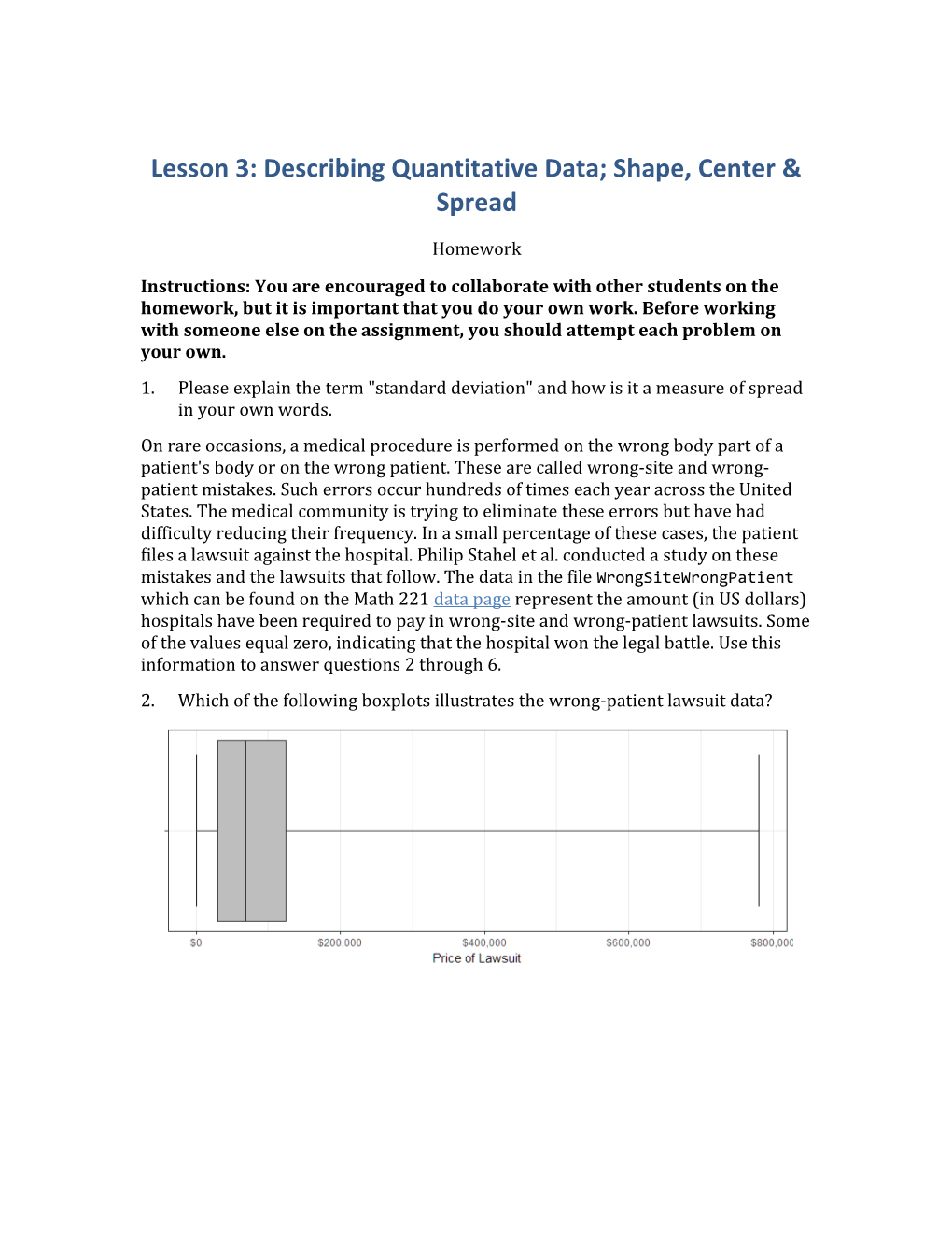 Lesson 3: Describing Quantitative Data; Shape, Center & Spread