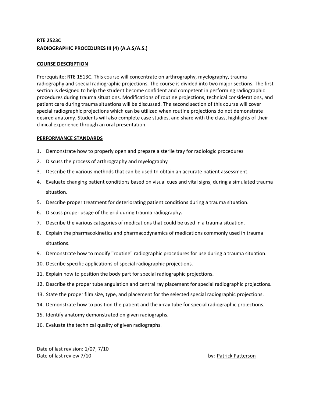 Rte 2523C Radiographic Procedures Iii (4) (A.A.S/A.S.) Course Description