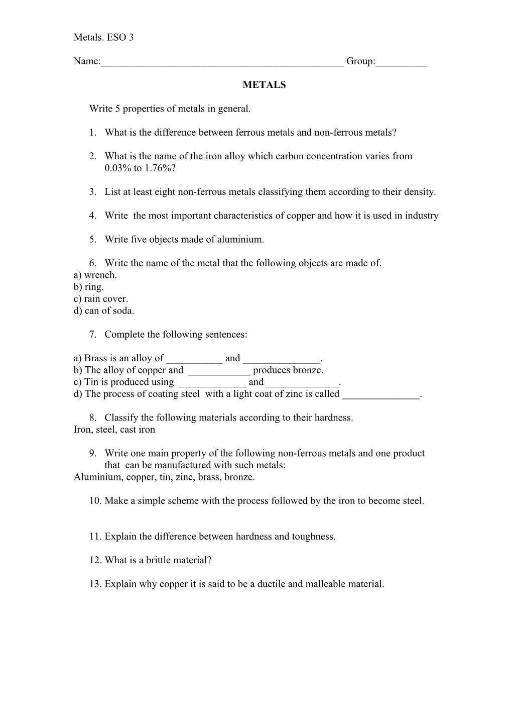 Write 5 Properties of Metals in General