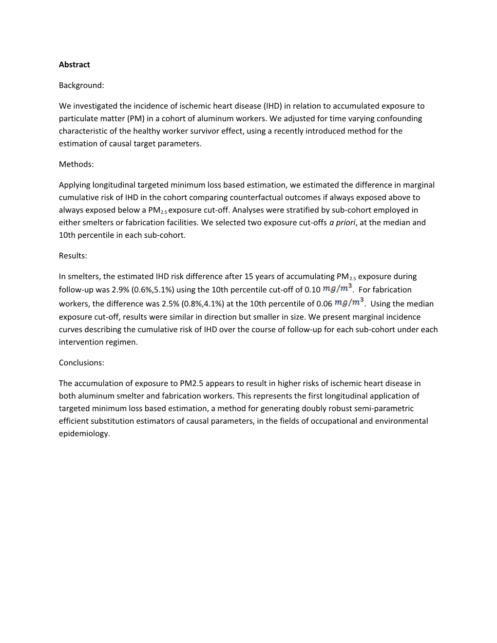 We Investigated the Incidence of Ischemic Heart Disease (IHD) in Relation to Accumulated