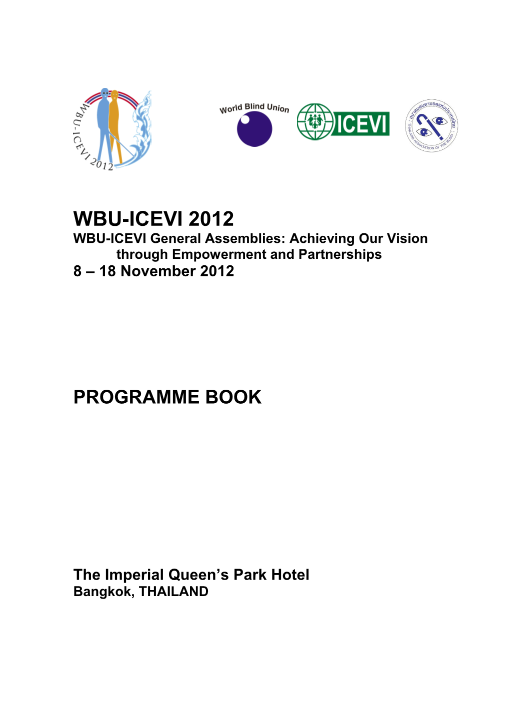 WBU-ICEVI General Assemblies: Achieving Our Vision Through Empowerment and Partnerships s1