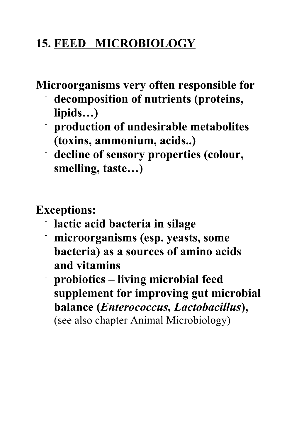 Microorganisms Very Often Responsible For