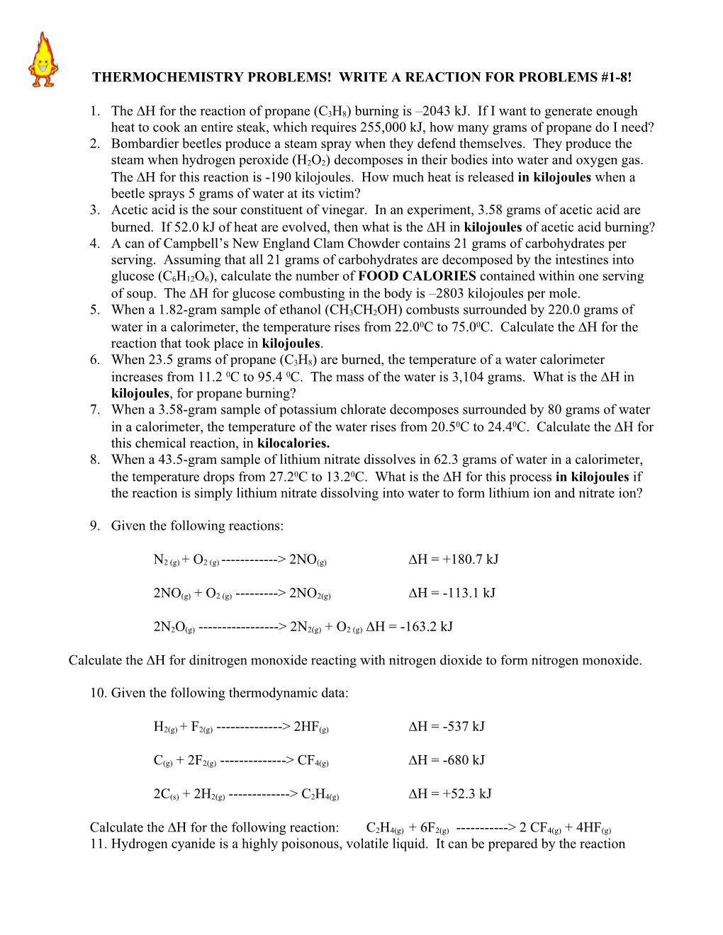 Thermochemistry Problems! Write a Reaction for Problems #1-8!