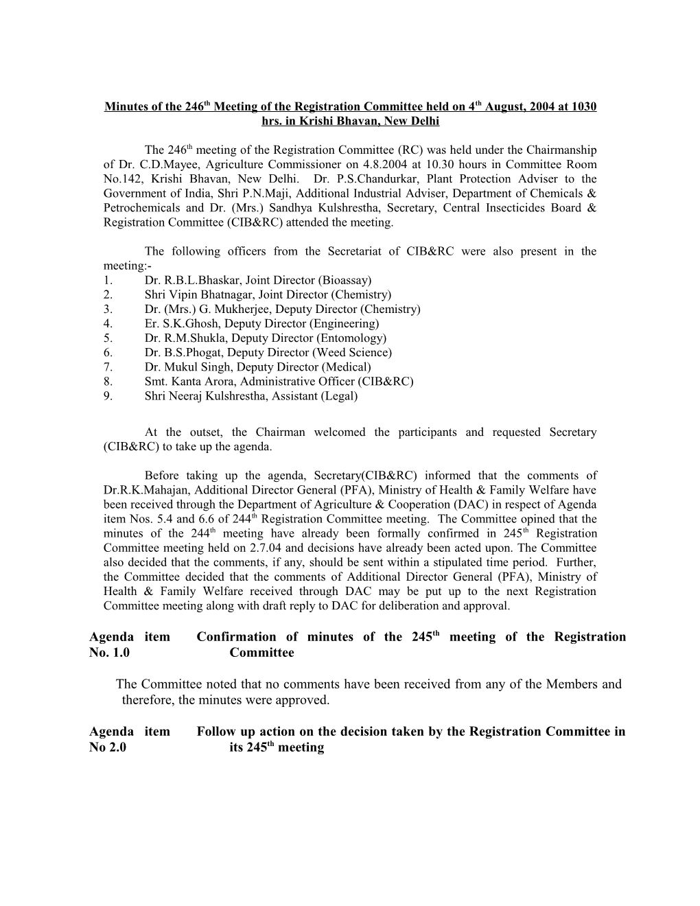 Minutes of the 246Th Meeting of the Registration Committee Held on 4Th August, 2004 at 1030 Hrs