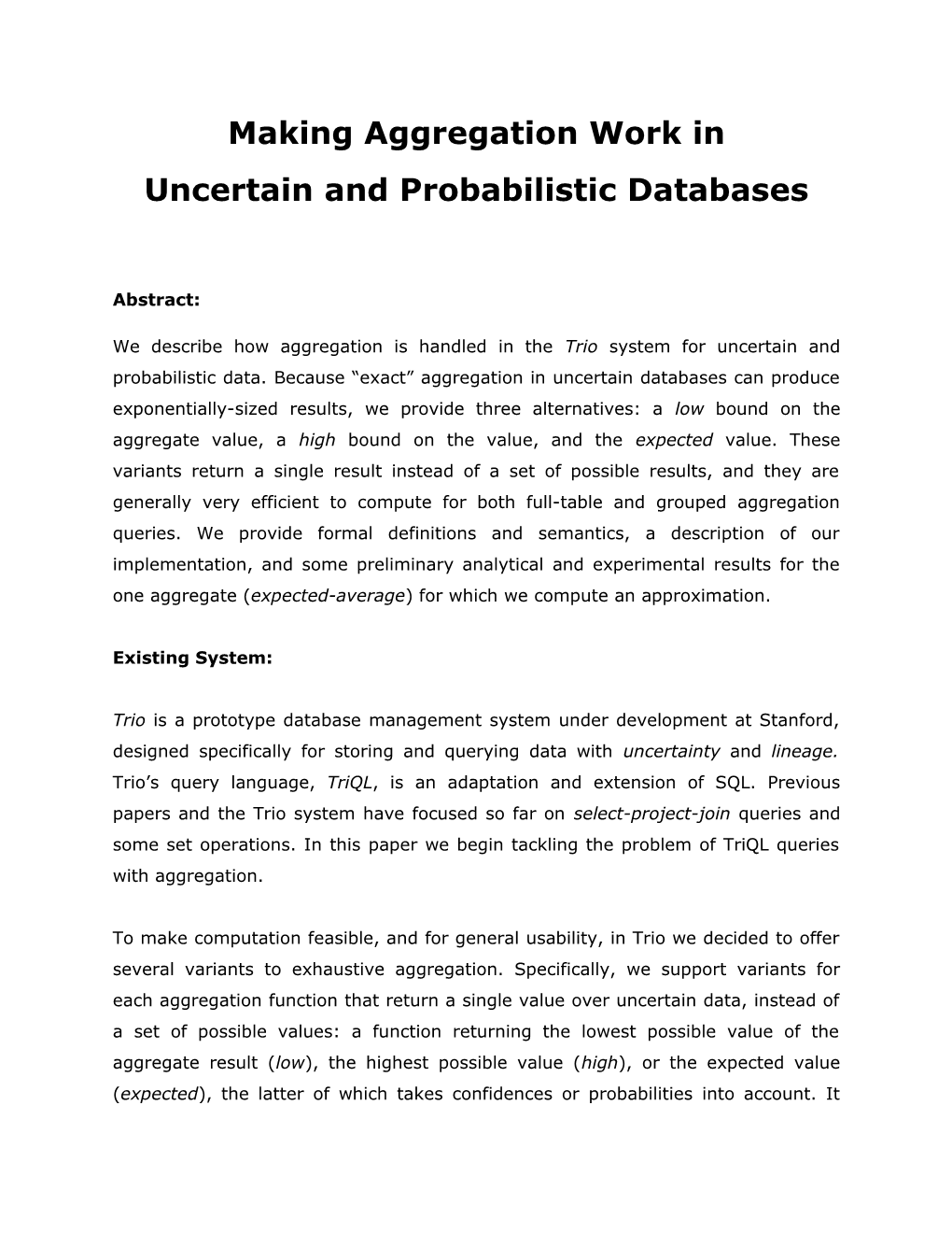 Uncertain and Probabilistic Databases
