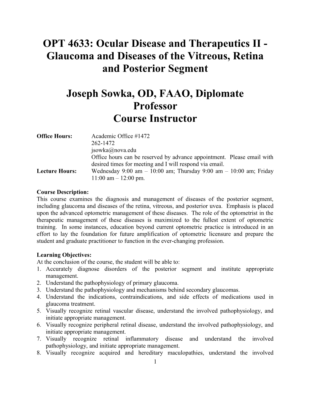 Ocular Disease and Therapeutics II: Glaucoma and Diseases of the Vitreous, Retina and Posterior