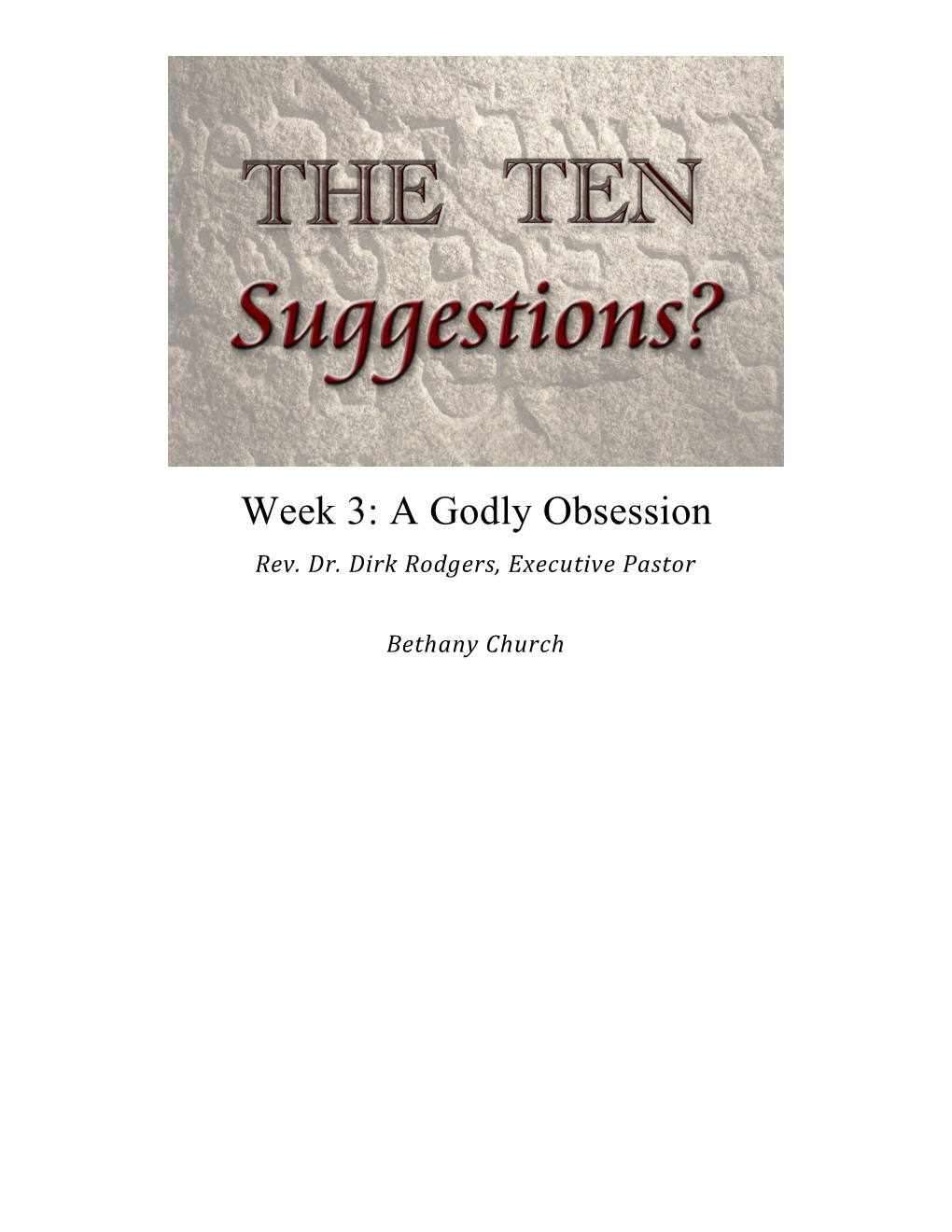 Sermon Notes: Week 3: the Ten Suggestions? a Godly Obession