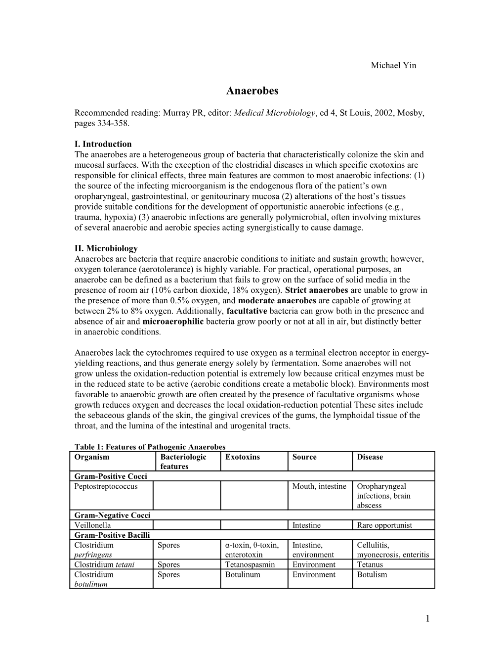 Recommended Reading: Murray PR, Editor: Medical Microbiology, Ed 4, St Louis, 2002, Mosby