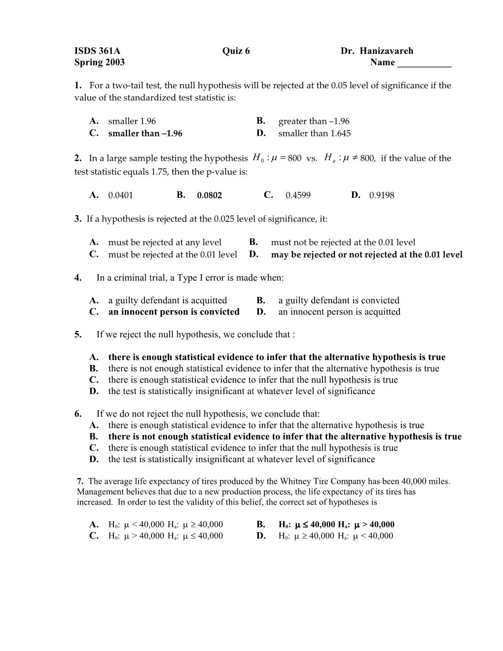 ISDS 361A Quiz 6 Dr. Hanizavareh