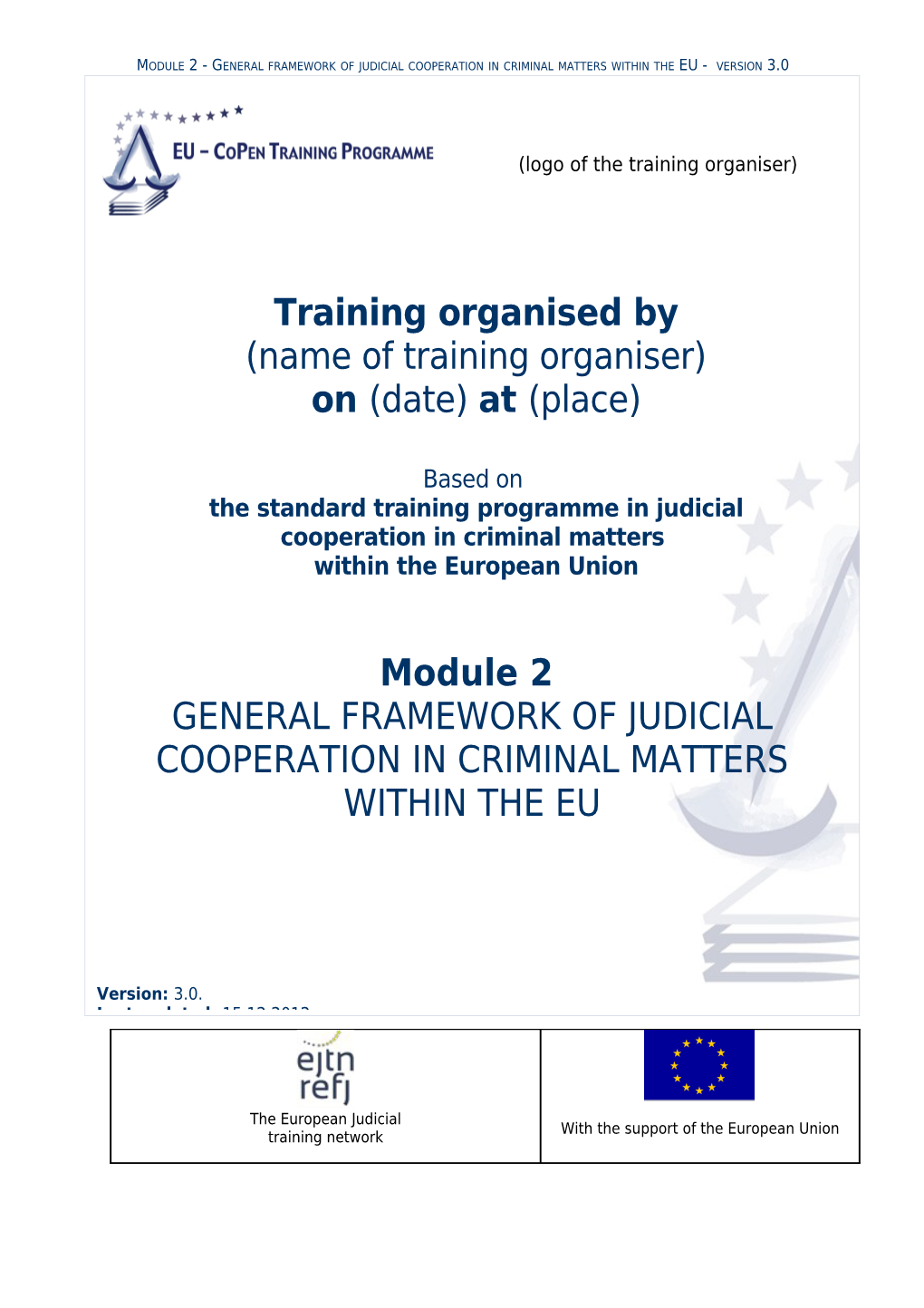 Module 2 - General Framework of Judicial Cooperation in Criminal Matters Within the EU