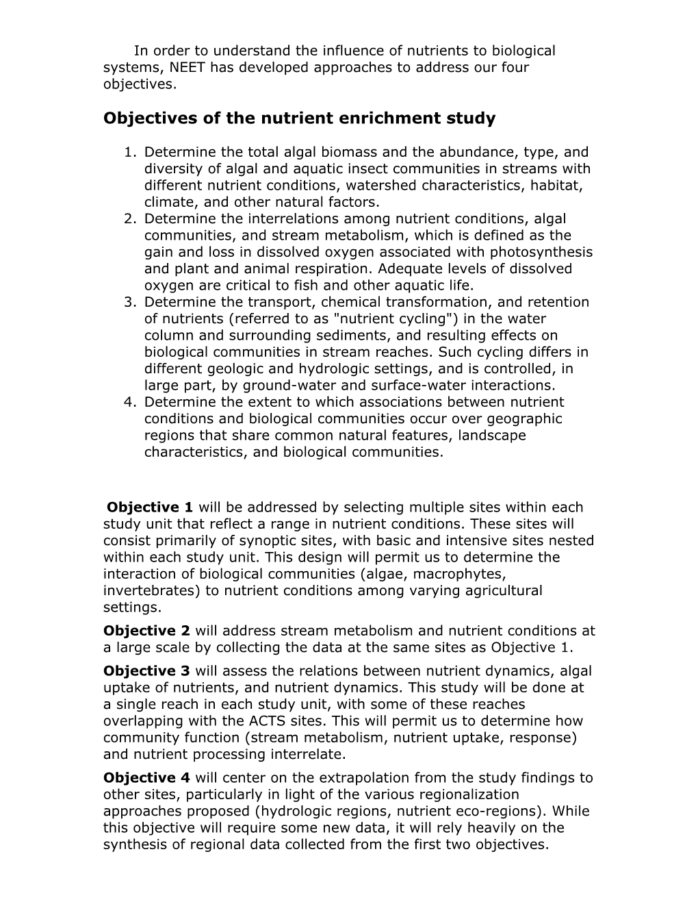 The Primary Objective of NEET Is to Determine How Biological Communities and Processes