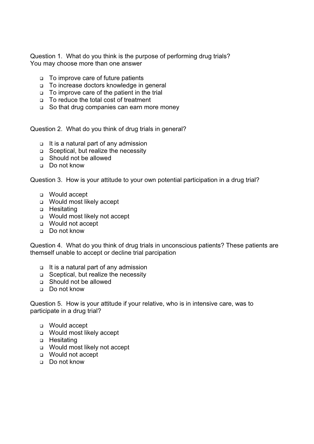 Question 1. What Do You Think Is the Purpose of Performing Drug Trials?