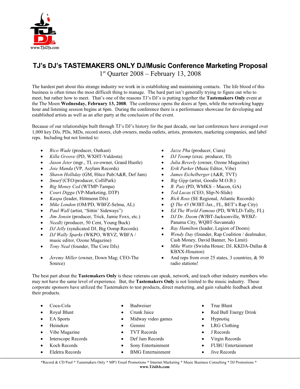 TJ S DJ S TASTEMAKERS ONLY DJ/Music Conference Marketing Proposal