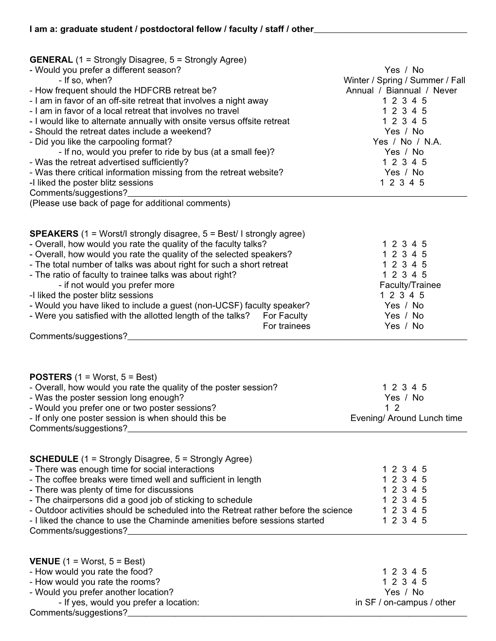 I Am A: Graduate Student / Postdoctoral Fellow / Faculty / Staff / Other