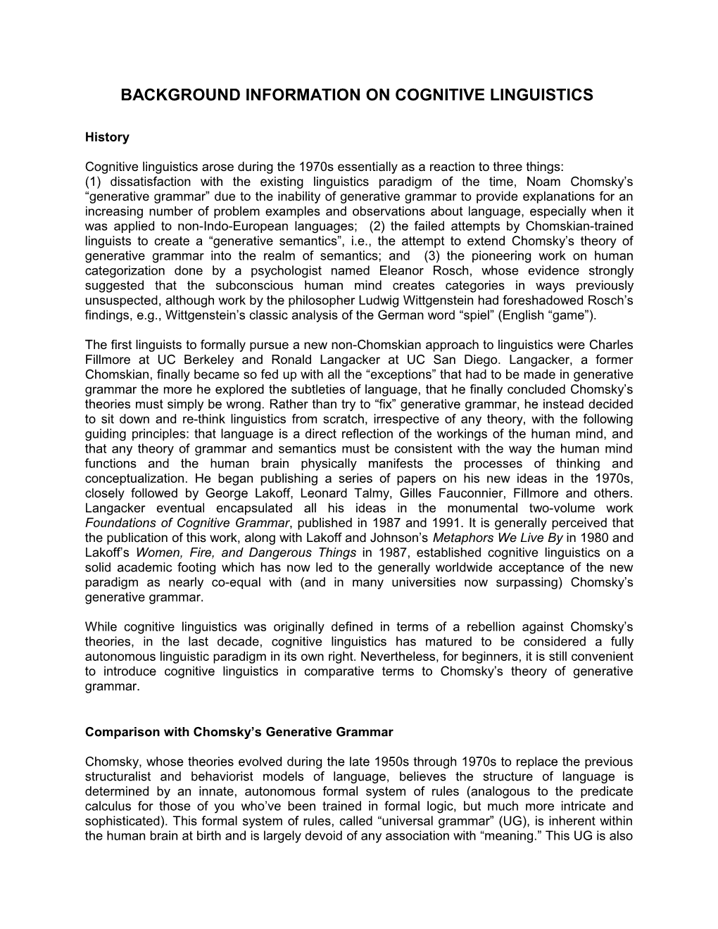 Cognitive Linguistics Arose During the 1970S Essentially As a Reaction to Three Things