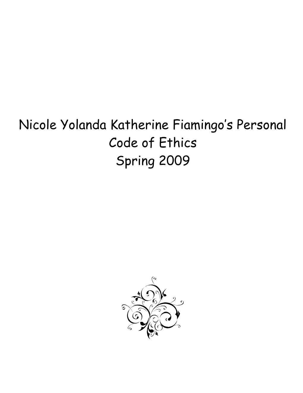 Nicole Yolanda Katherine Fiamingo S Personal Code of Ethics Spring 2009