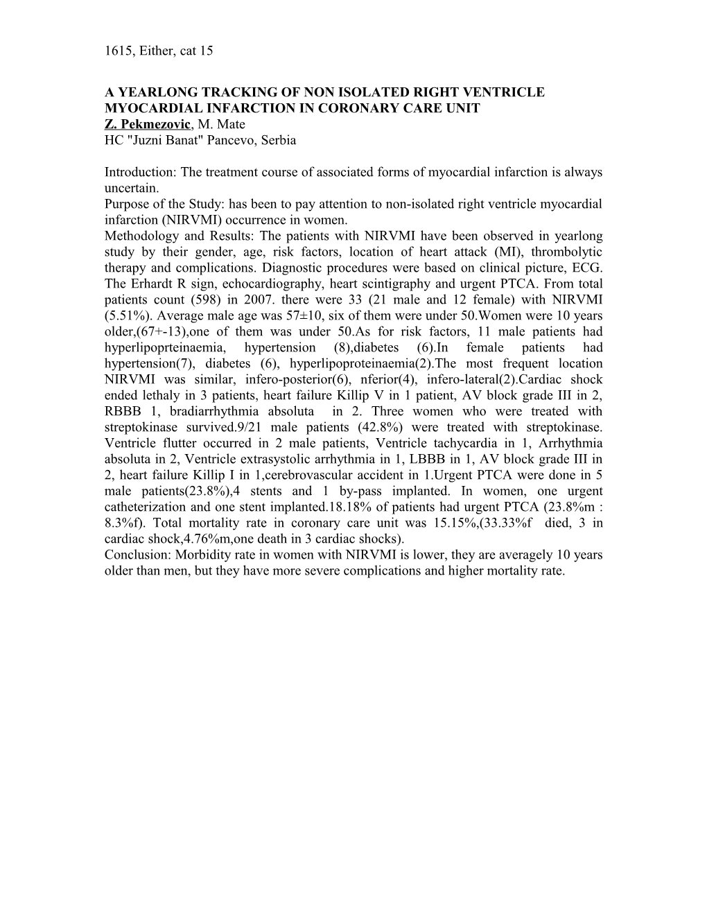 A Yearlong Tracking of Non Isolated Right Ventricle Myocardial Infarction in Coronary Care Unit