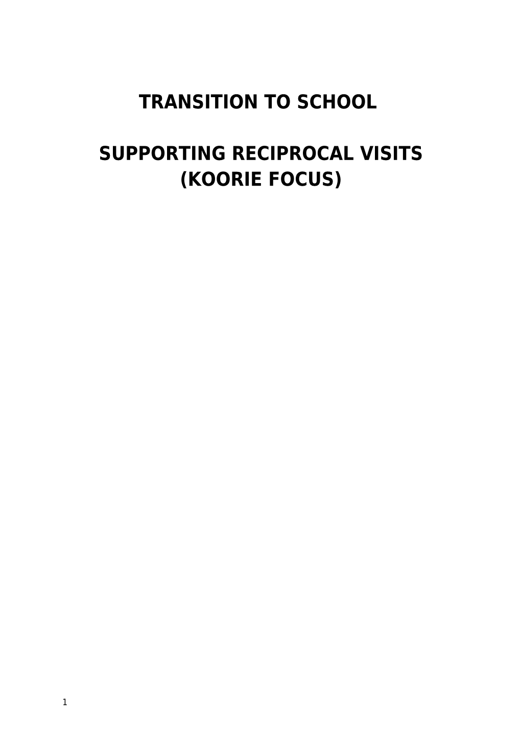 Semann and Slattery - Transition to School: Supporting Reciprocal Visits (Koorie Focus)