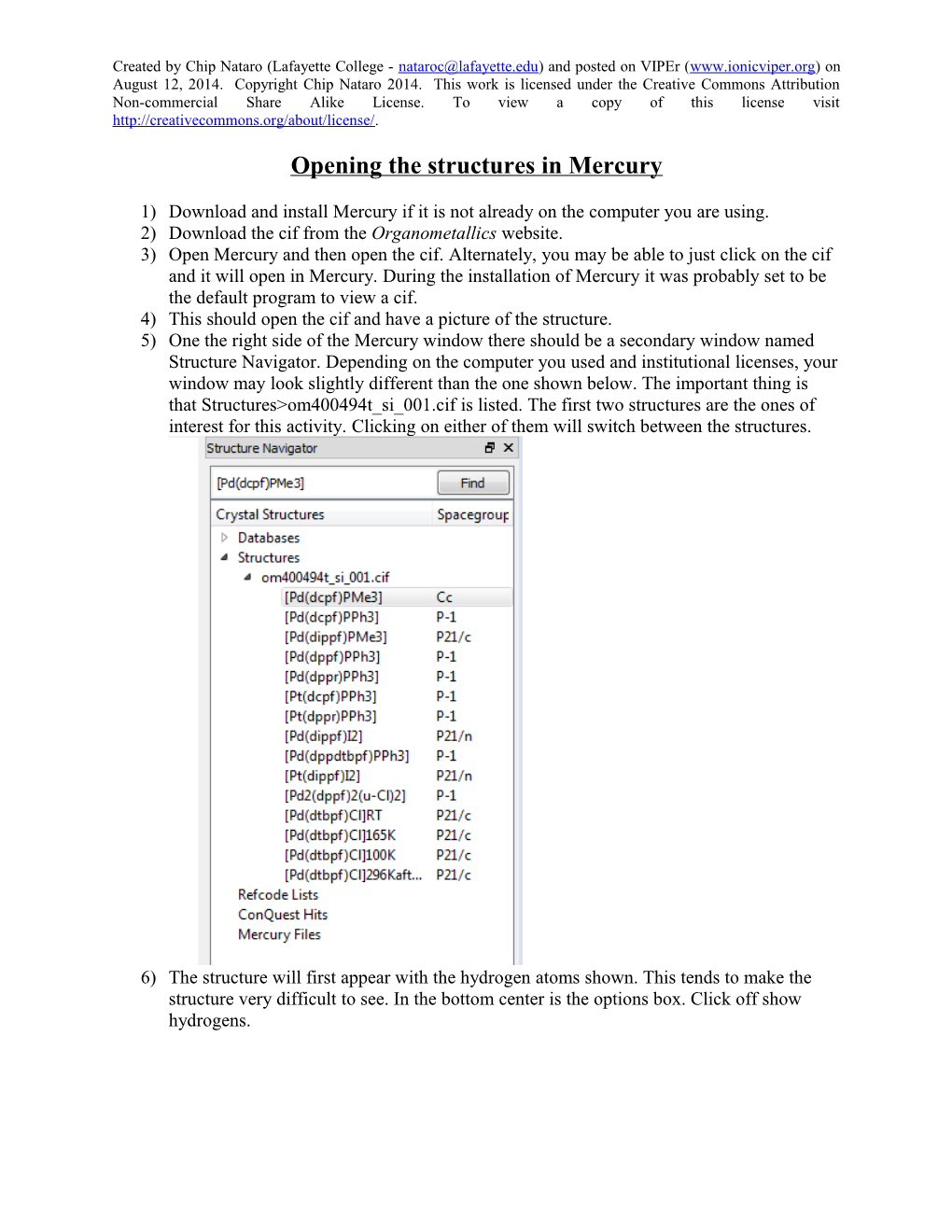 Opening the Structures in Mercury