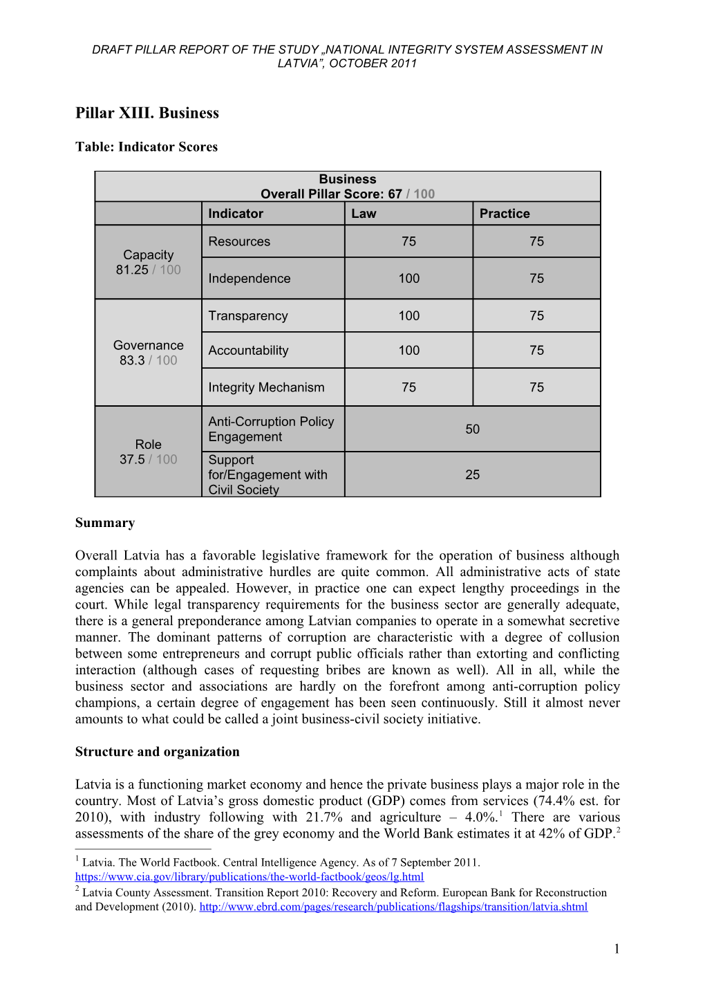 Draft Pillar Report of the Study National Integrity System Assessment in Latvia , October 2011