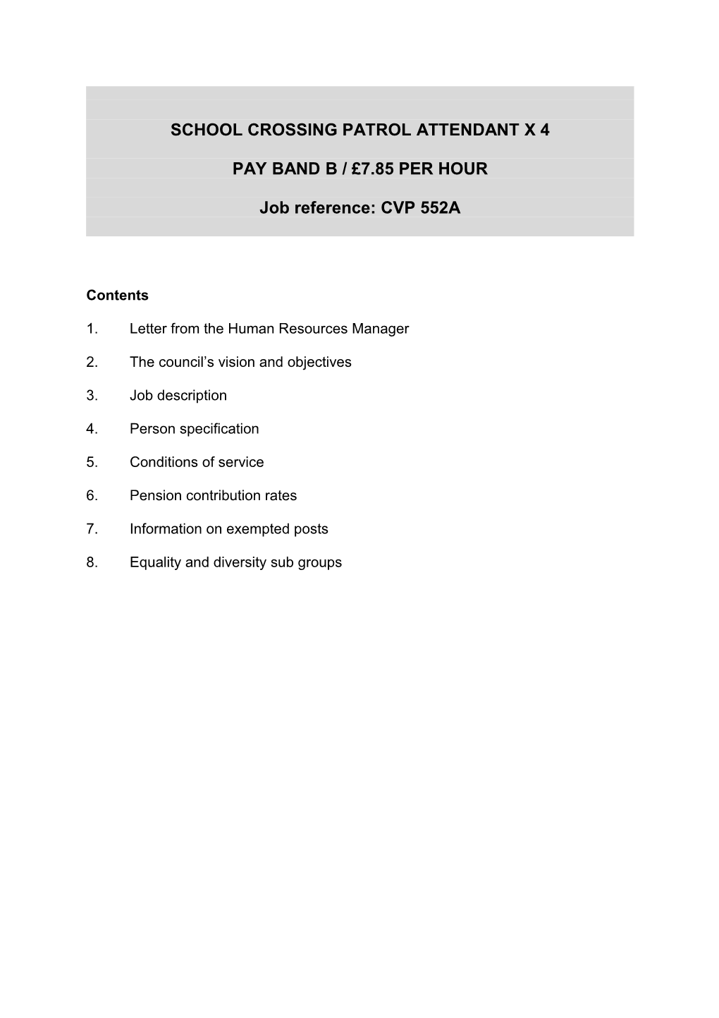 Pay Band B / 7.85 Per Hour