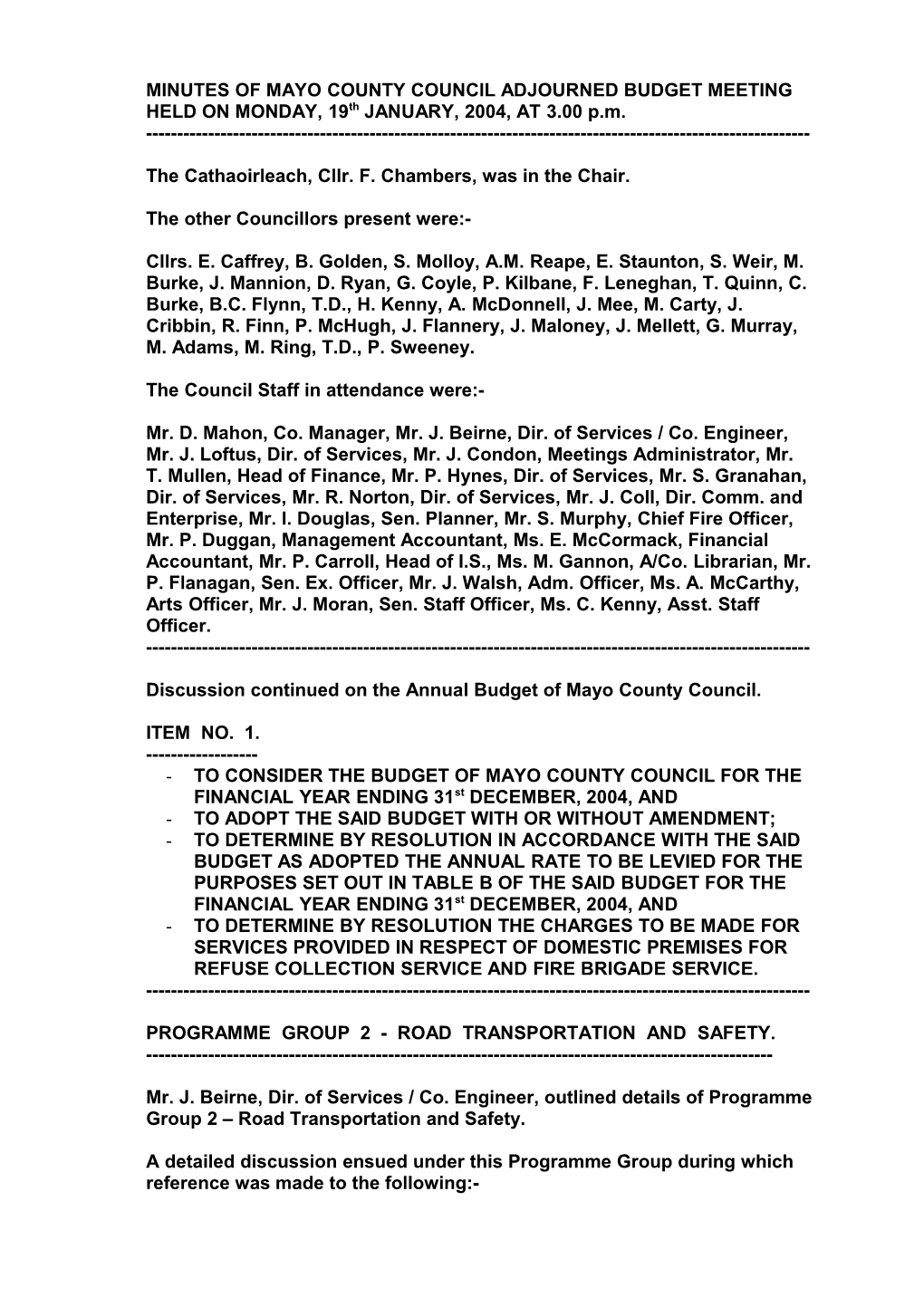 MINUTES of MAYO COUNTY COUNCIL ADJOURNED BUDGET MEETING HELD on MONDAY, 19Th JANUARY, 2004, at 3