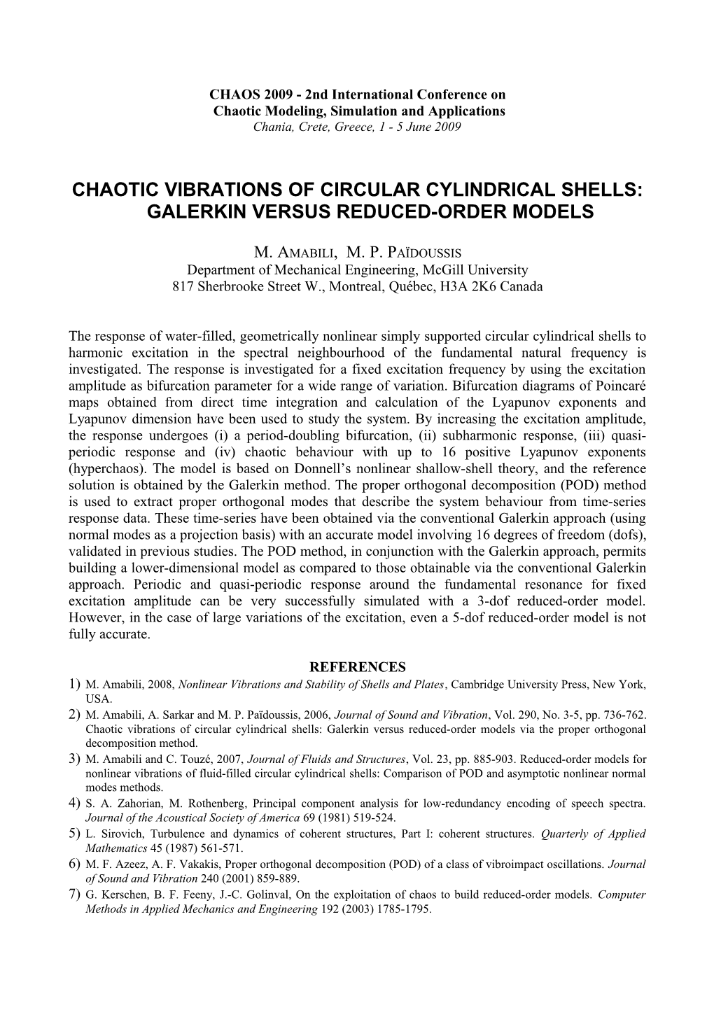 Chaotic Vibrations of Circular Cylindrical Shells: Galerkin Versus Reduced-Order Models