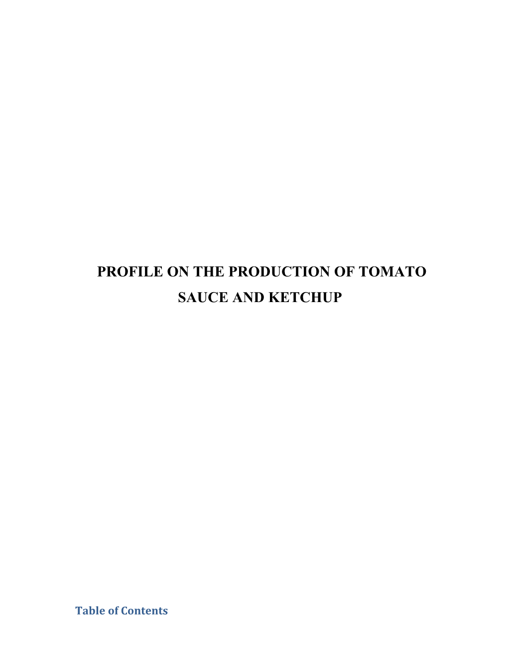 Profile on the Production of Tomato Sauce and Ketchup