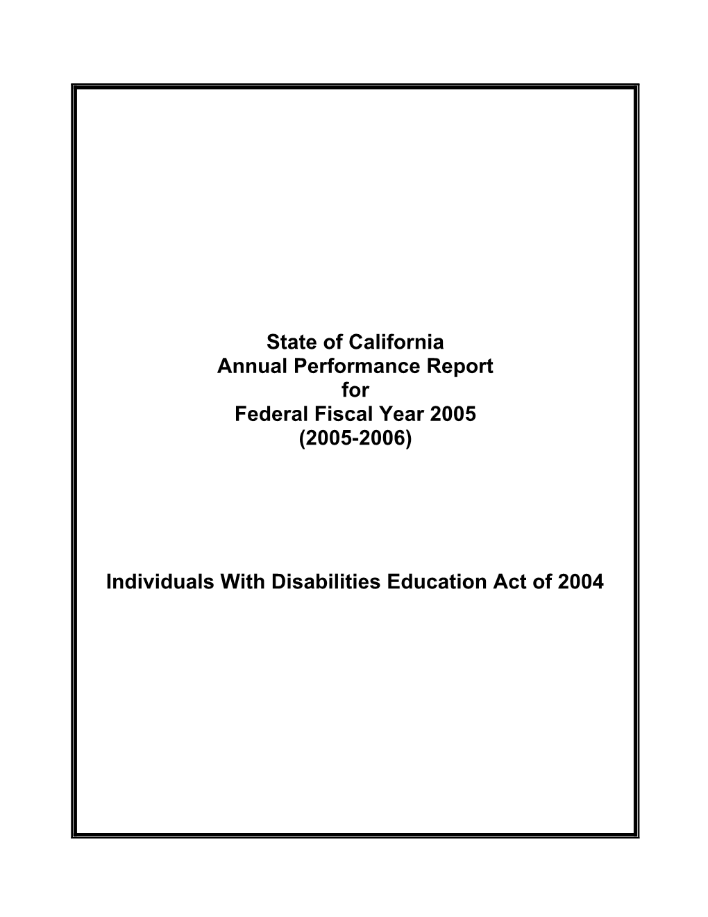 Annual Performance Report FFY 2005 - Quality Assurance Process (CA Dept of Education)