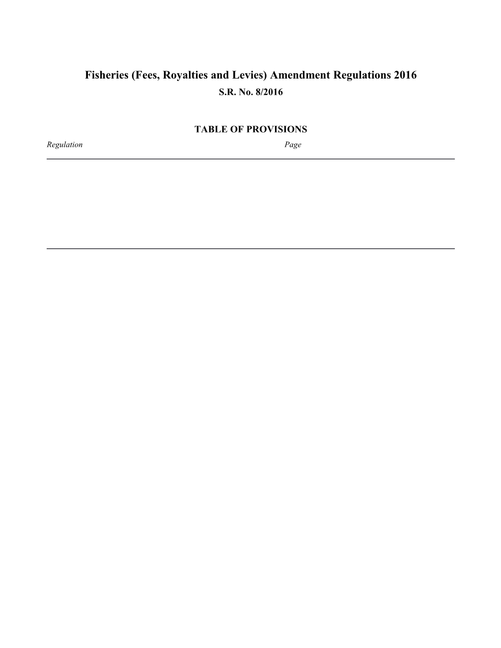 Fisheries (Fees, Royalties and Levies) Amendment Regulations 2016