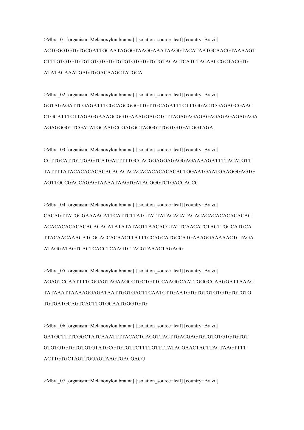 &gt;Mbra 01 Organism=Melanoxylon Brauna Isolation Source=Leaf Country=Brazil