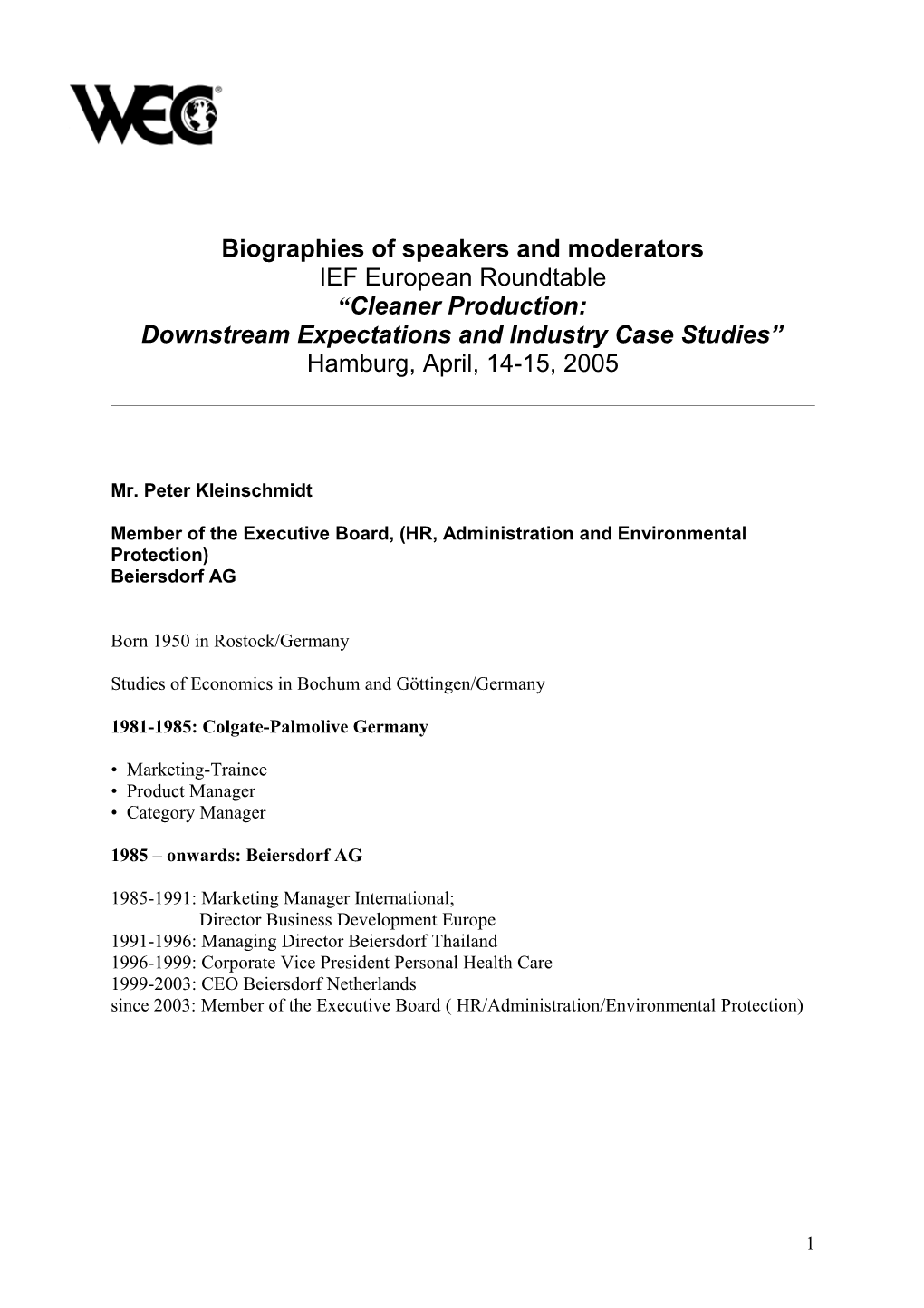 Biographies of Speakers and Moderators to the IEF European Roundtable, Cleaner Production