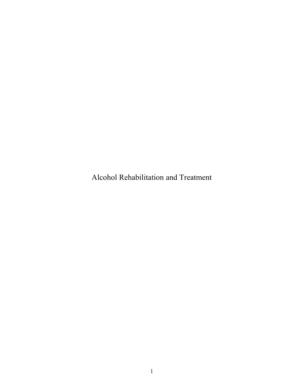 Alcohol Rehabilitation and Treatment