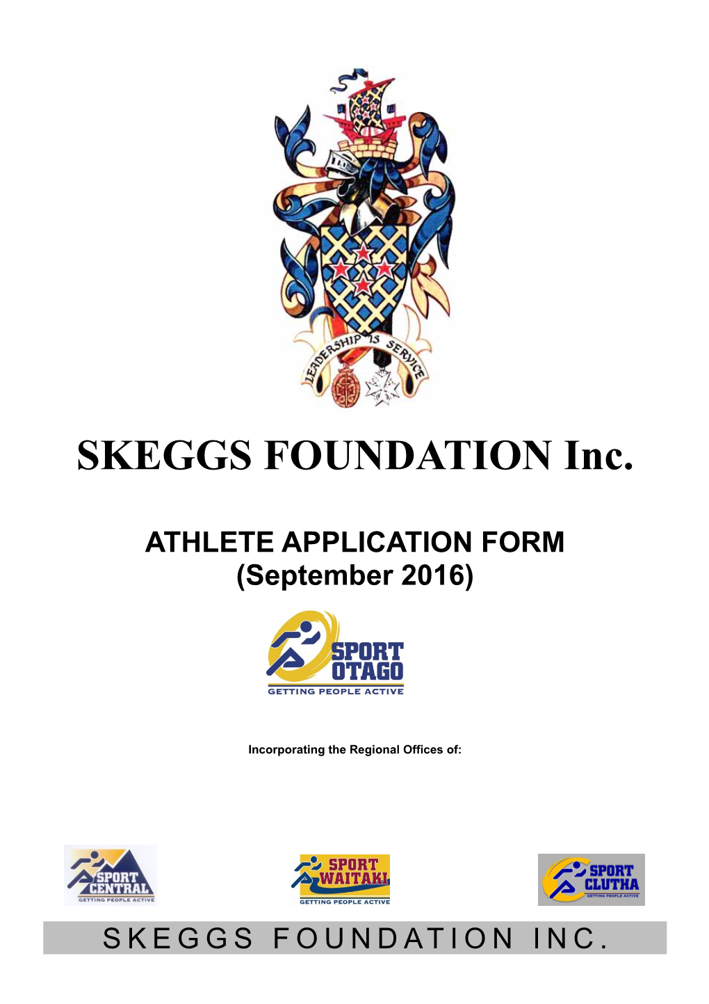 SKEGGS FOUNDATION Inc