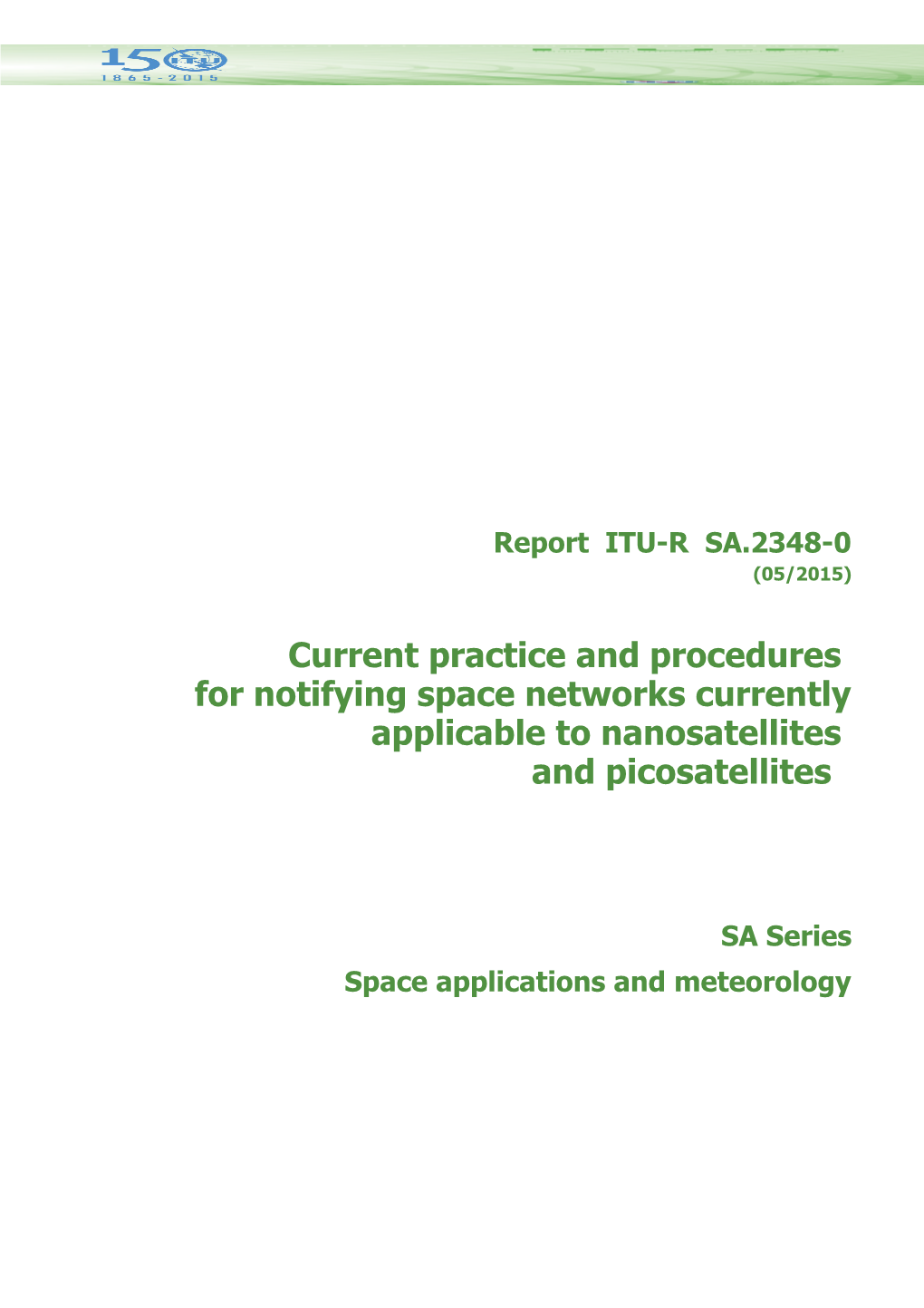 Current Practice and Procedures for Notifying Space Networks Currently Applicable To