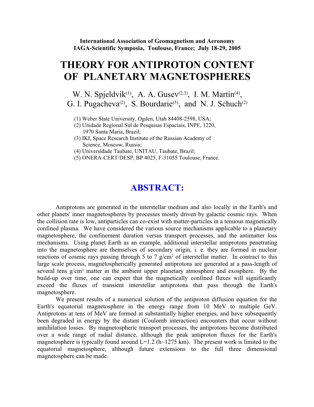 ABSTRACT at Present Time, the Results of All Measurements of the Interstellar Antiproton