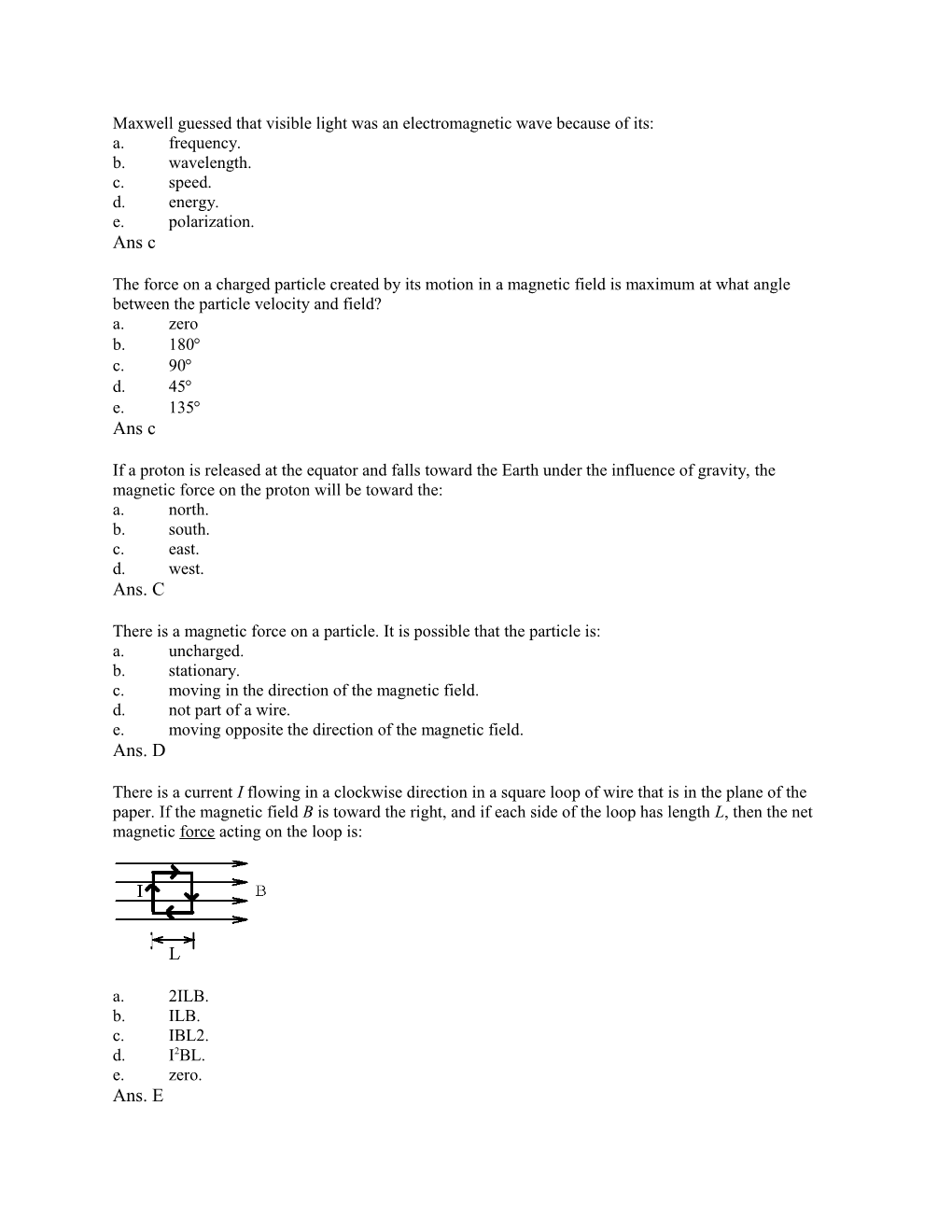 Maxwell Guessed That Visible Light Was an Electromagnetic Wave Because of Its