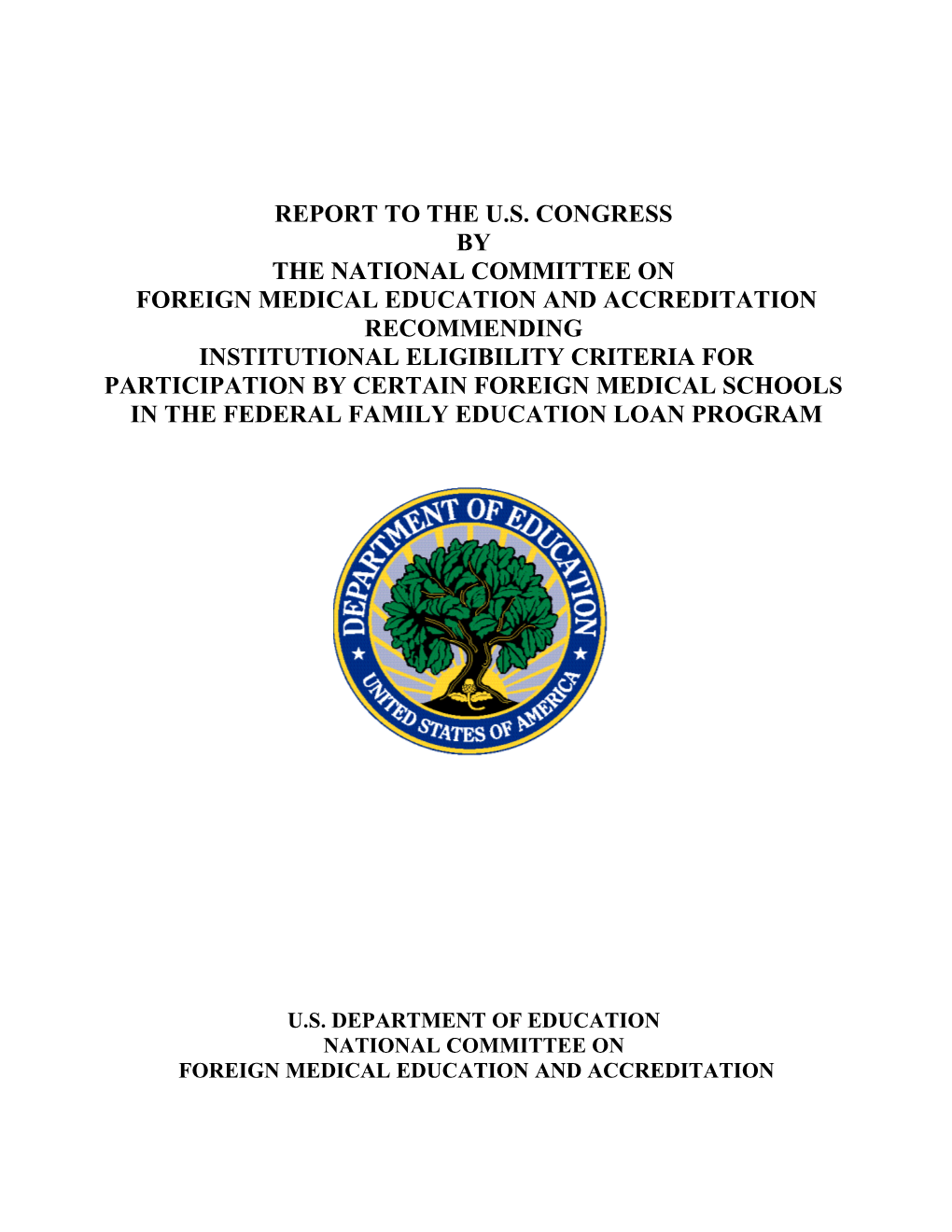 Report to the U.S. Congress by the National Committee on Foreign Medical Education And