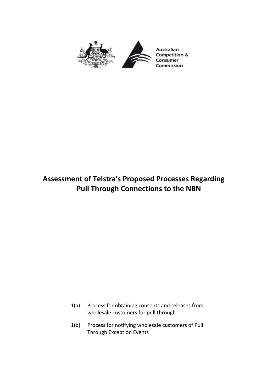 Assessment of Telstra's Proposed Processes Regarding Pull Through Connections to the NBN