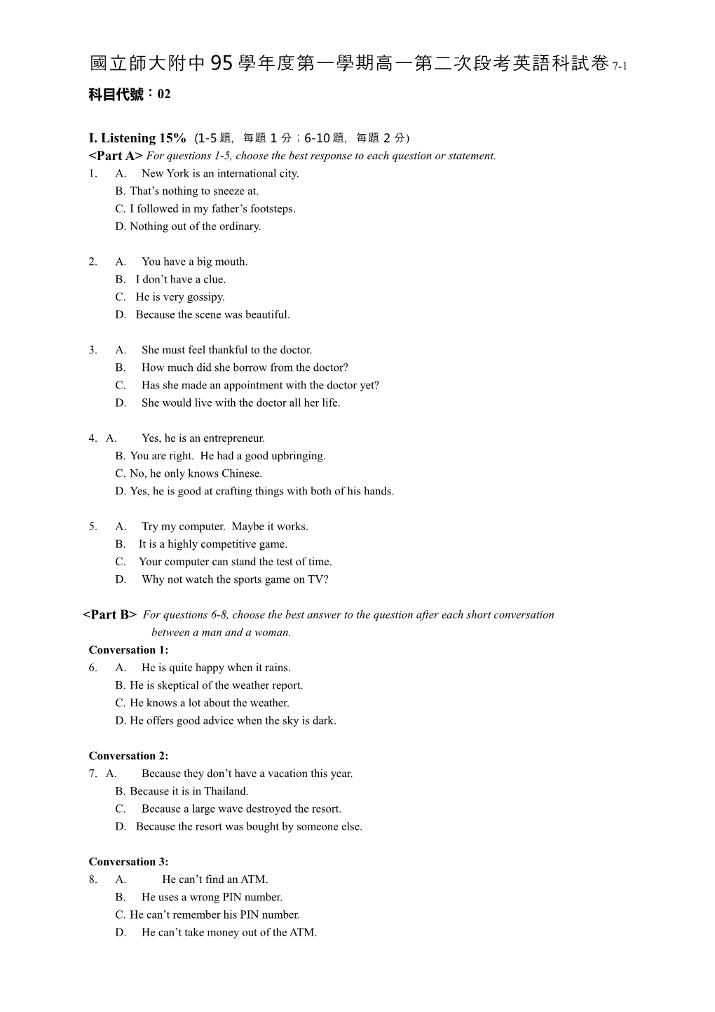 &lt;Part A&gt; for Questions 1-5, Choose the Best Response to Each Question Or Statement