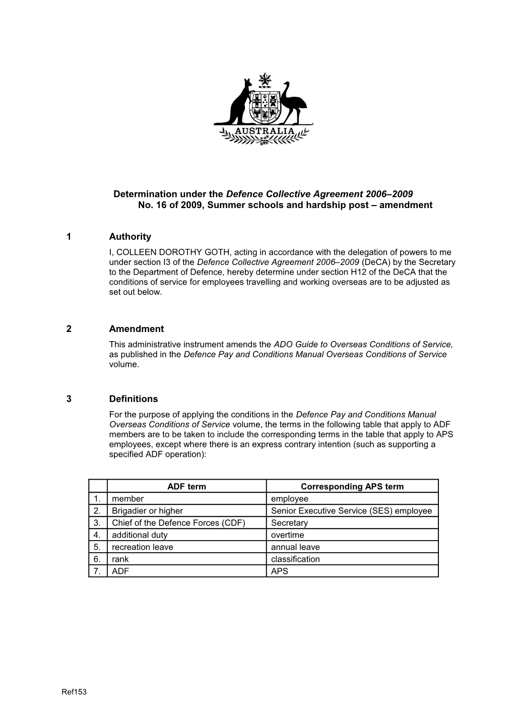 Determination Under the Defence Collective Agreement 2006 2009No. 16 of 2009, Summer Schools