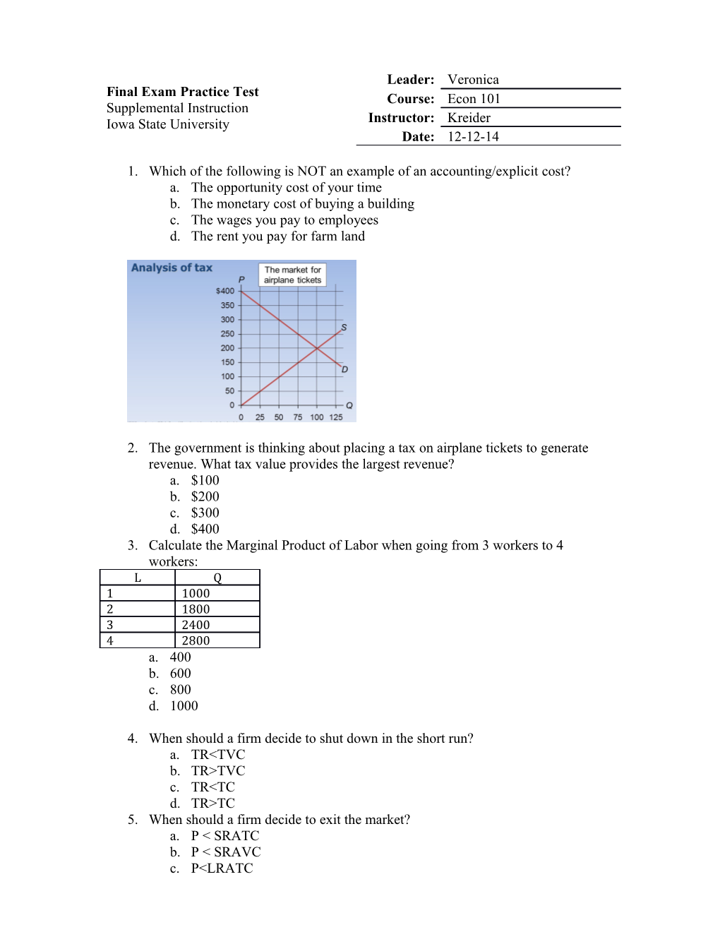 1. Which of the Following Is NOT an Example of an Accounting/Explicit Cost?