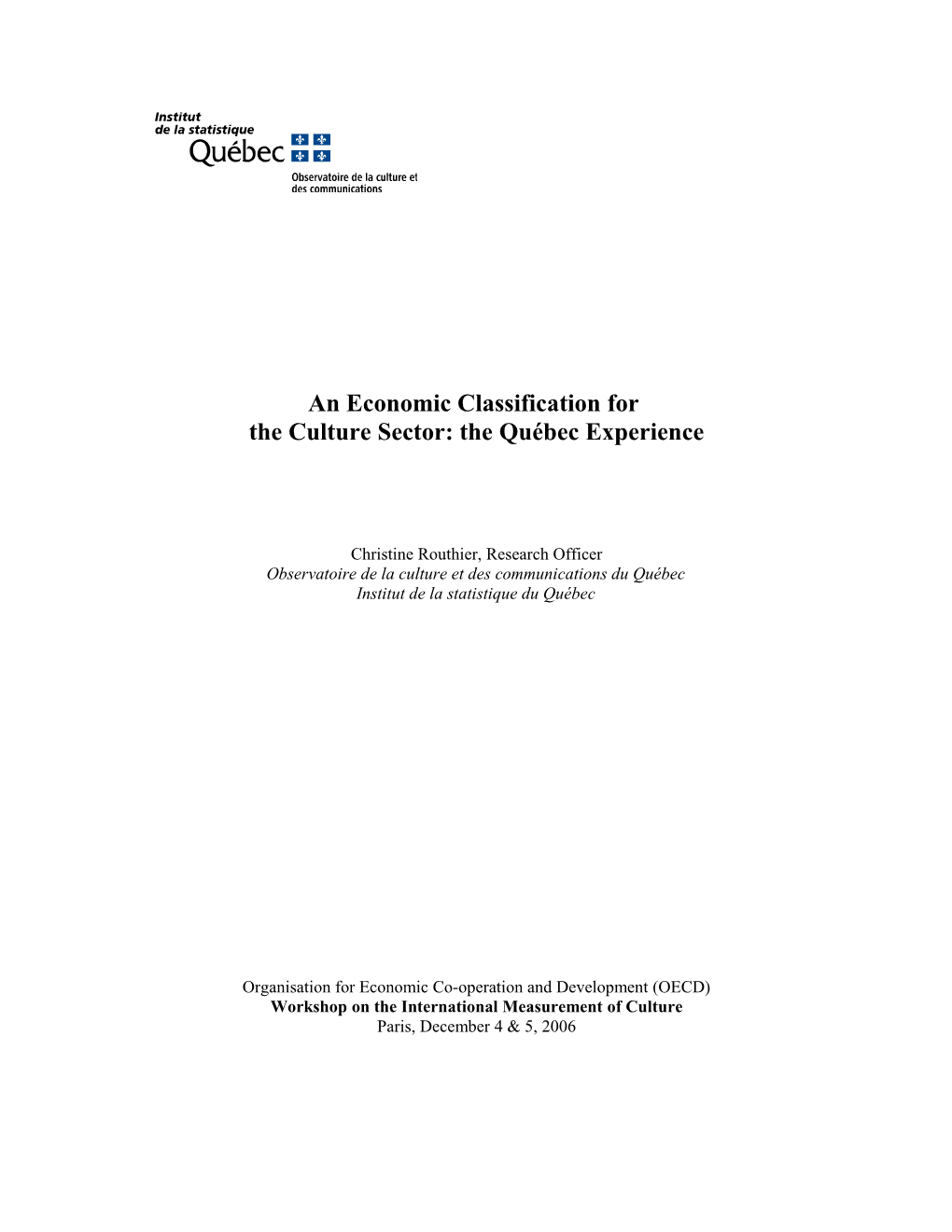 Une Classification Économique Propre Au Secteur De La Culture : L Expérience Du Québec